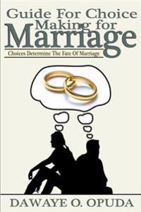 Guide for Choice Making for Marriage
