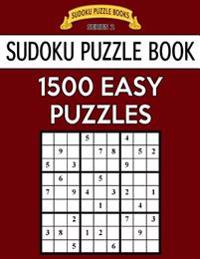 Kirjan kansi "Sudoku Puzzle Book, 1,500 Easy Puzzles: Gigantic Bargain Sized Book, No Wasted Puzzles with Only One Level"