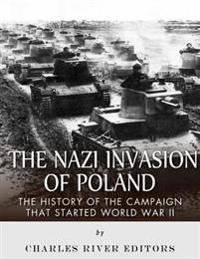 Bokomslag för "The Nazi Invasion of Poland: The History of the Campaign that Started World War II"