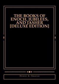 The Books of Enoch, Jubilees, and Jasher