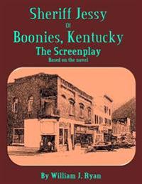 Screenplay - Sheriff Jessy of Boonies, Kentucky