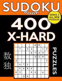 Sudoku Book 400 Extra Hard Puzzles: Sudoku Puzzle Book With Only One Level of Difficulty