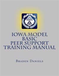 Iowa Model Basic Peer Support Training Manual