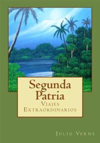 Segunda patria/ The Castaways of the Flag