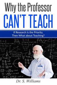 Why the Professor Can't Teach