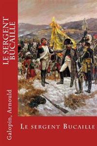 Le Sergent Bucaille