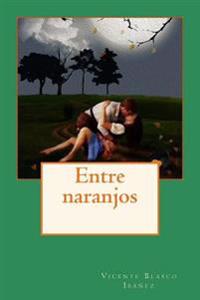 Entre naranjos / Between Orange Trees