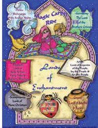 Magic Carpet Ride to Lands of Enchantment: An EPIC Adventure