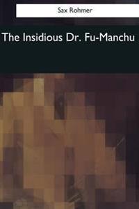 Bokomslag för "The Insidious Dr. Fu-Manchu"