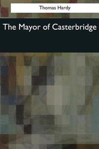 Bokomslag för "The Mayor of Casterbridge"