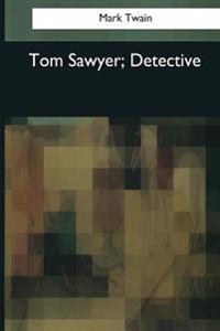 Bokomslag for "Tom Sawyer, Detective"