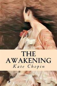 Bokomslag för "The Awakening: And Selected Short Stories"