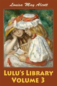 Lulu's Library Volume 3