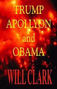 Trump, Apollyon and Obama