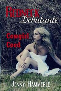 Cowgirl Coed: Redneck Debutante