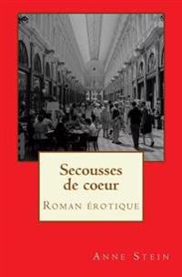 Secousses de coeur: Roman érotique
