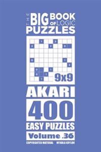 The Big Book of Logic Puzzles - Akari 400 Easy (Volume 36)