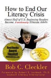 How to End Our Literacy Crisis: Almost Half of Those Learning to Read English Become Functionally Illiterate Adults