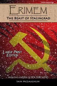 Erimem - The Beast of Stalingrad: Large Print Edition