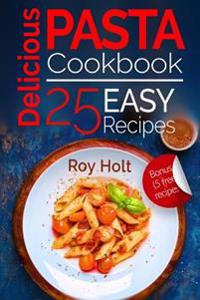 Delicious Pasta Cookbook