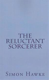 The Reluctant Sorcerer