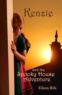 Kenzie and the Spooky House Adventure: Missionary Kid in India