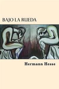 Bajo la Rueda