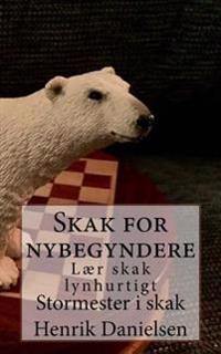 Skak for nybegyndere: Lær skak lynhurtigt