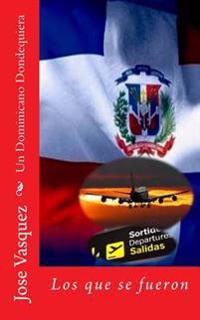 Un Dominicano Dondequiera: Los que se fueron