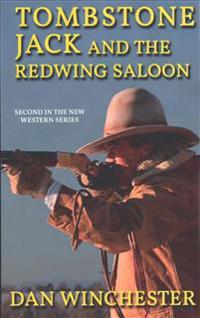Tombstone Jack and the Redwing Saloon