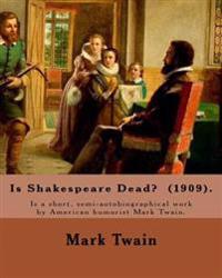 Is Shakespeare Dead?