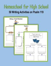 Homeschool for High School - 50 Writing Activities on Psalm 119