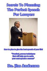 Secrets to Planning the Perfect Speech for Lawyers