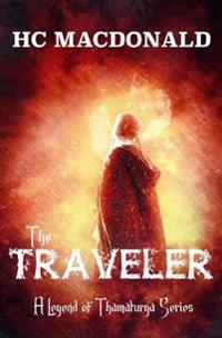 The Traveler: A Legend of Thamaturga Series
