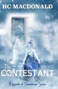 The Contestant: A Legends of Thamaturga Series