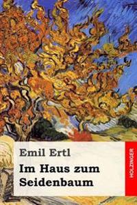 Im Haus Zum Seidenbaum