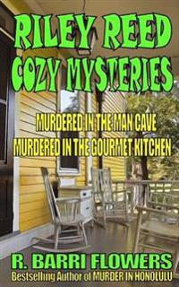 Riley Reed Cozy Mysteries Bundle: Murdered in the Man Cave\Murdered in the Gourm