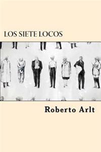 Los Siete Locos/ The Siete Locos