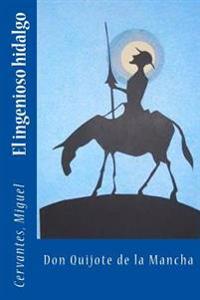 El ingenioso hidalgo Don Quijote de la Mancha/ The Ingenious Gentleman Don Quijote of La Mancha