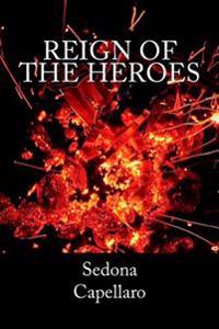 Reign of the Heroes