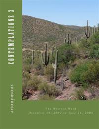 Contemplations 3: The Written Word December 10, 2002 to June 24, 2004