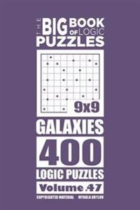 The Big Book of Logic Puzzles - Galaxies 400 Logic (Volume 47)