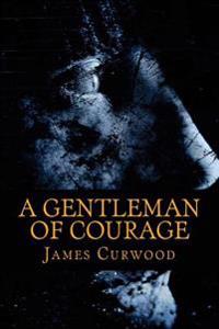 A Gentleman of Courage