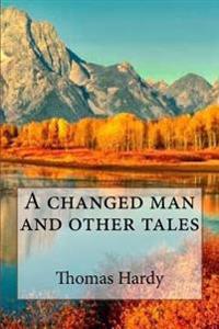 Bokomslag for "A Changed Man and Other Tales"