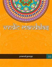 Vedic Mandalas Adult Coloring Book: Intricate Indian Vedic Mandalas For Adults Who Love To Color