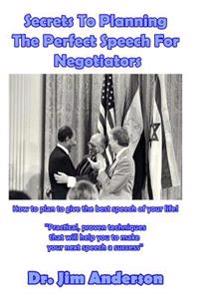 Secrets to Planning the Perfect Speech for Negotiators