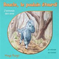Boucle, le poulain étourdi