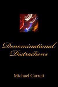 Denominational Distractions