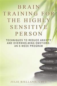 Brain Training For The Highly Sensitive Person