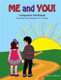 Me and You! Companion Workbook: Friendship Skills Development For Children
